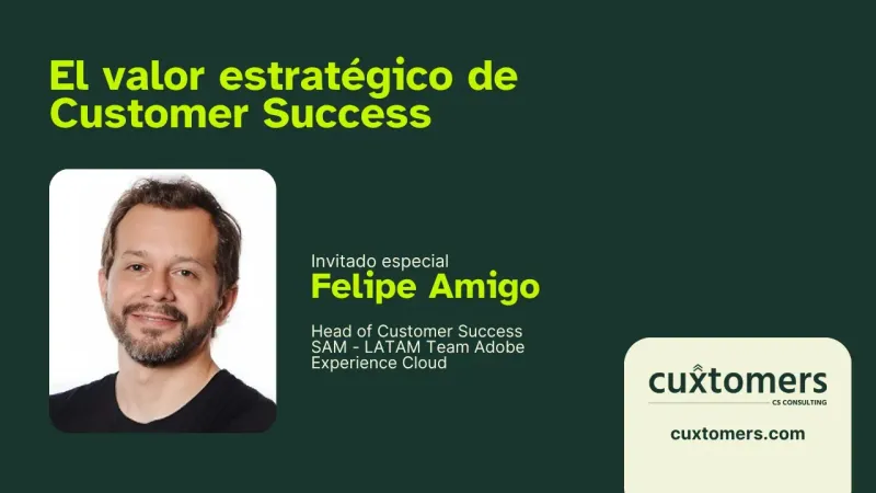 El valor estratégico de Customer Success